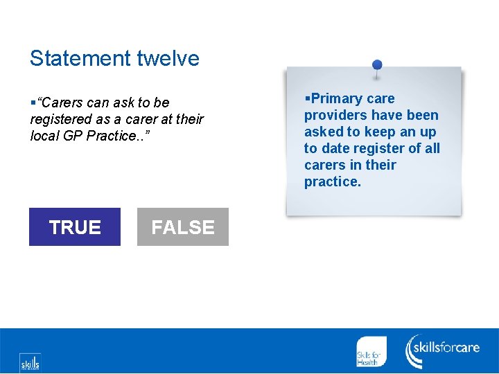 Statement twelve §“Carers can ask to be registered as a carer at their local