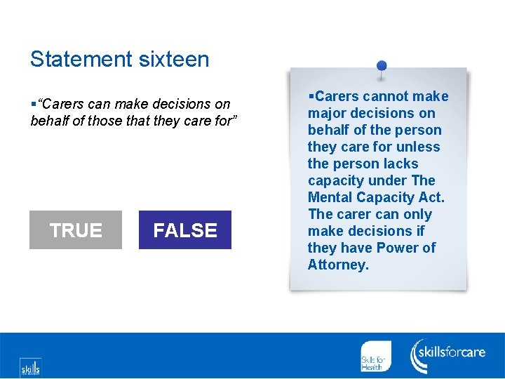 Statement sixteen §“Carers can make decisions on behalf of those that they care for”