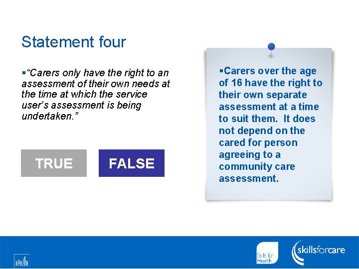 Statement four §“Carers only have the right to an assessment of their own needs
