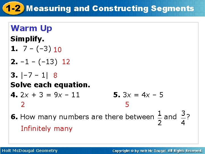 1 -2 Measuring and Constructing Segments Warm Up Simplify. 1. 7 – (– 3)