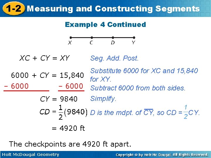 1 -2 Measuring and Constructing Segments Example 4 Continued XC + CY = XY