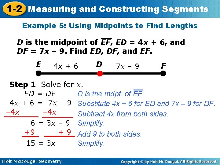 1 -2 Measuring and Constructing Segments Example 5: Using Midpoints to Find Lengths D