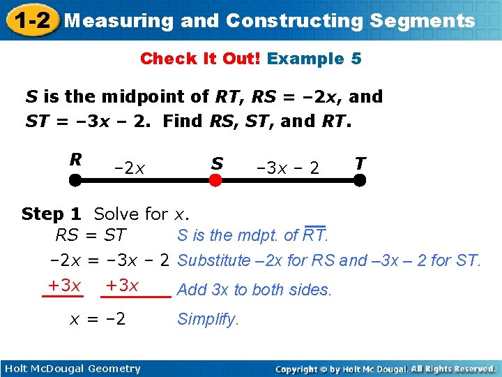 1 -2 Measuring and Constructing Segments Check It Out! Example 5 S is the