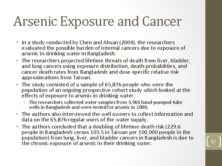 Arsenic Exposure and Cancer • In a study conducted by Chen and Ahsan (2004),