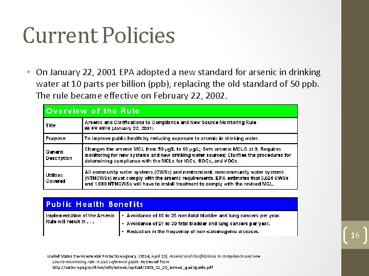 Current Policies • On January 22, 2001 EPA adopted a new standard for arsenic