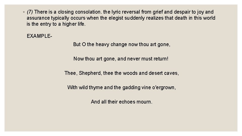 ◦ (7) There is a closing consolation. the lyric reversal from grief and despair