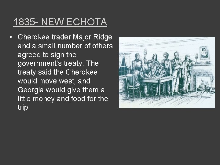 1835 - NEW ECHOTA • Cherokee trader Major Ridge and a small number of