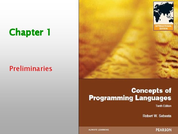 Chapter 1 Preliminaries ISBN 0 -321 -33025 -0 