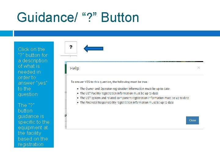 Guidance/ “? ” Button Click on the “? ” button for a description of