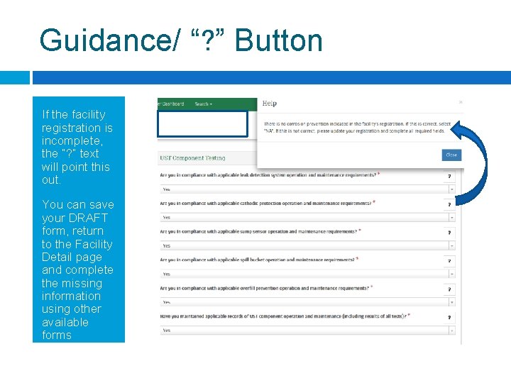 Guidance/ “? ” Button If the facility registration is incomplete, the “? ” text