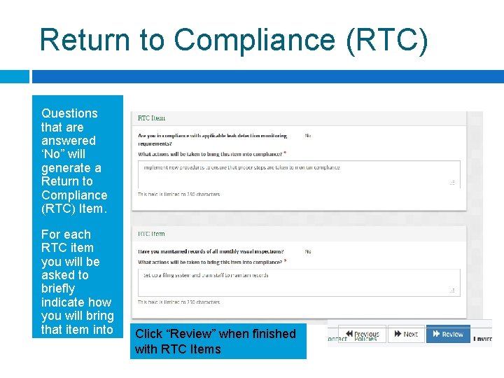 Return to Compliance (RTC) Questions that are answered ‘No” will generate a Return to