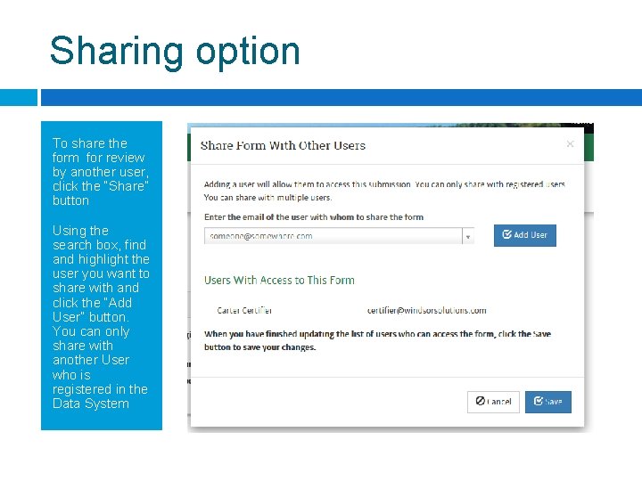 Sharing option To share the form for review by another user, click the “Share”