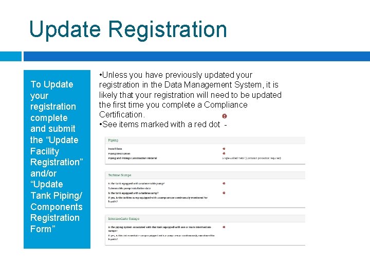 Update Registration To Update your registration complete and submit the “Update Facility Registration” and/or