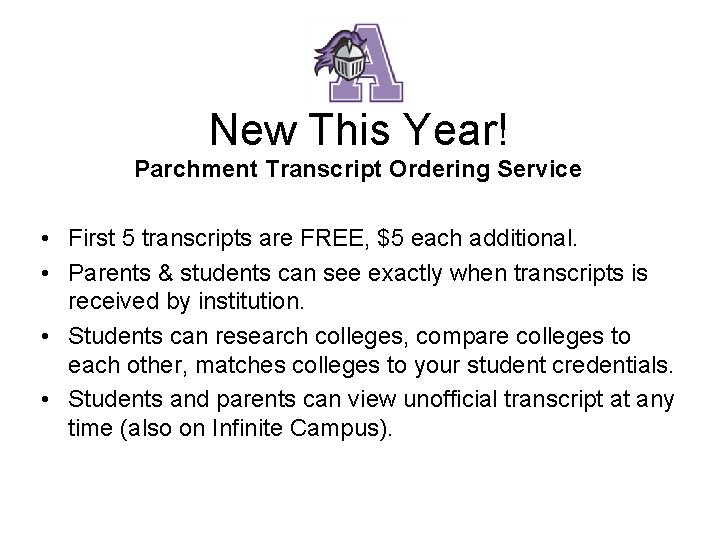New This Year! Parchment Transcript Ordering Service • First 5 transcripts are FREE, $5