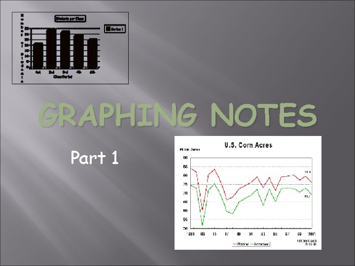 GRAPHING NOTES Part 1 GRAPHING NOTES Part 1