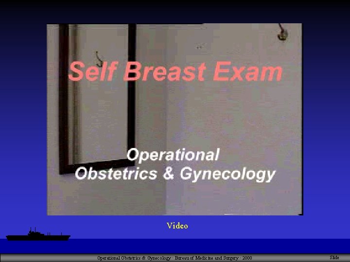 Video Operational Obstetrics & Gynecology · Bureau of Medicine and Surgery · 2000 Slide