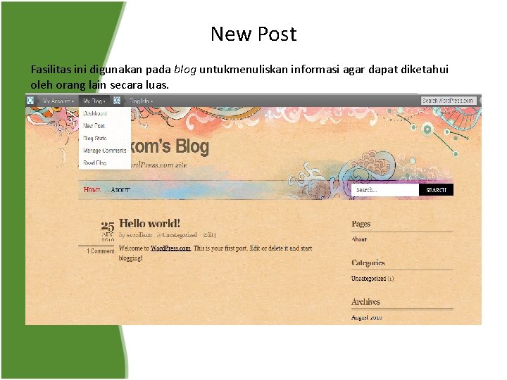 New Post Fasilitas ini digunakan pada blog untukmenuliskan informasi agar dapat diketahui oleh orang