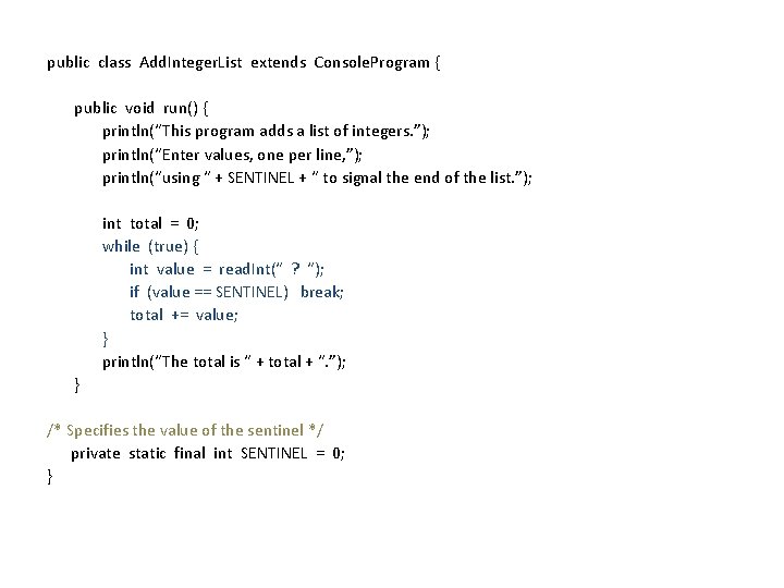 public class Add. Integer. List extends Console. Program { public void run() { println(“This