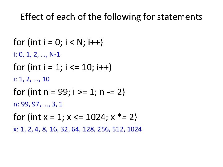 Effect of each of the following for statements for (int i = 0; i