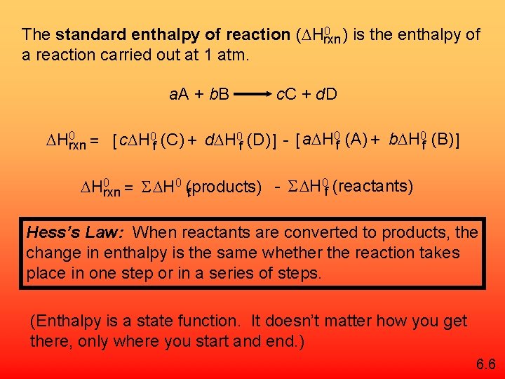 0 ) is the enthalpy of The standard enthalpy of reaction ( Hrxn a