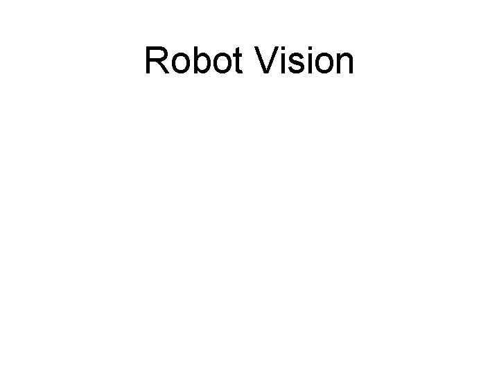 Robot Vision 