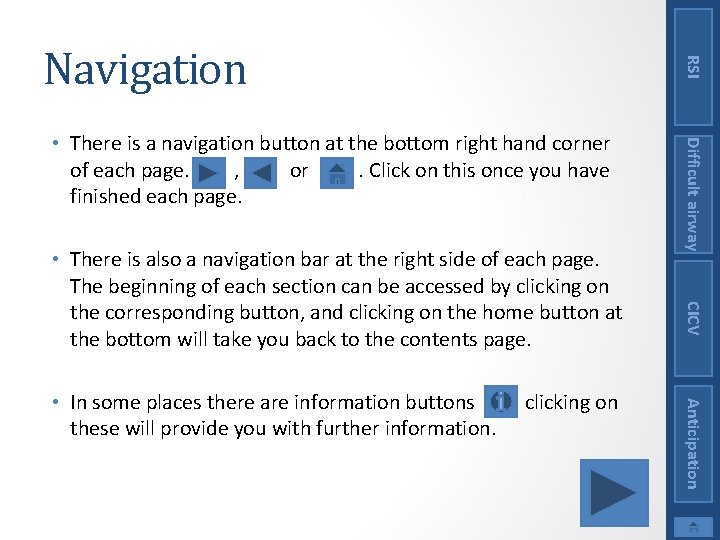 RSI Navigation clicking on Anticipation • In some places there are information buttons these