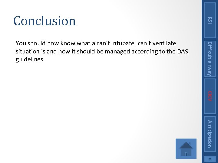 Difficult airway You should now know what a can’t intubate, can’t ventilate situation is