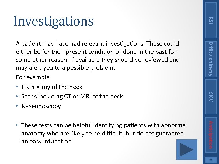 RSI Investigations Difficult airway • These tests can be helpful identifying patients with abnormal