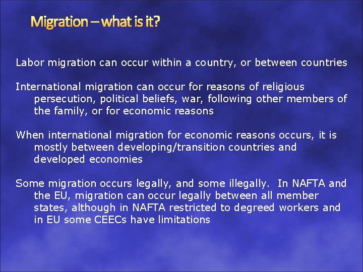 Migration – what is it? Labor migration can occur within a country, or between