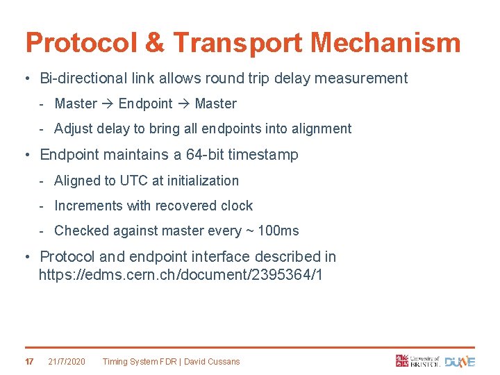 Protocol & Transport Mechanism • Bi-directional link allows round trip delay measurement - Master