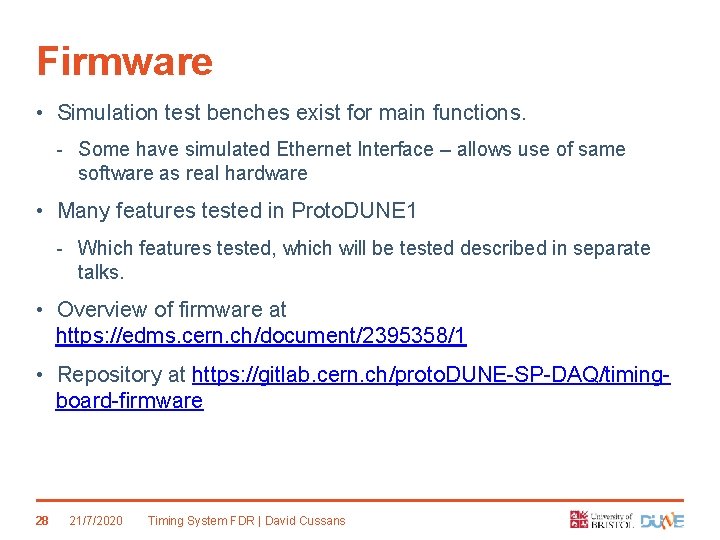 Firmware • Simulation test benches exist for main functions. - Some have simulated Ethernet