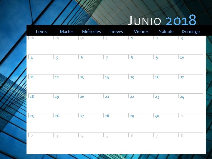 Lunes Martes Miércoles Jueves J UNIO 2018 Viernes Sábado Domingo 28 29 30 31