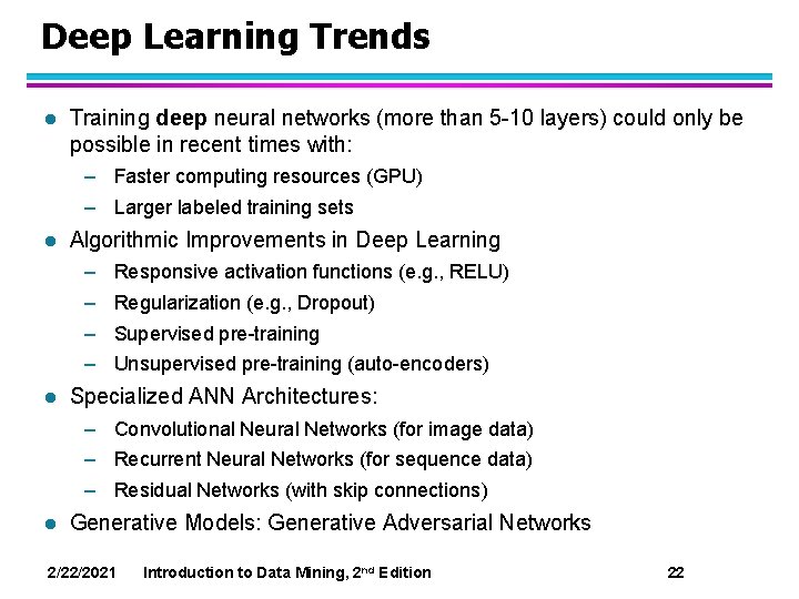 Deep Learning Trends l Training deep neural networks (more than 5 -10 layers) could