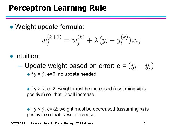 Perceptron Learning Rule l 2/22/2021 Introduction to Data Mining, 2 nd Edition 7 