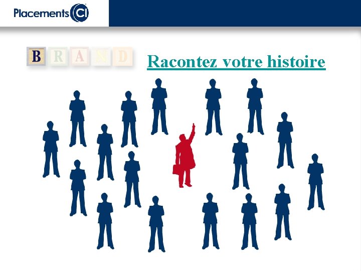 Racontez votre histoire 