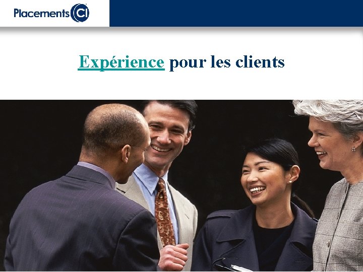 Expérience pour les clients 