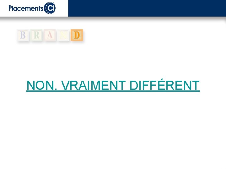 NON. VRAIMENT DIFFÉRENT 
