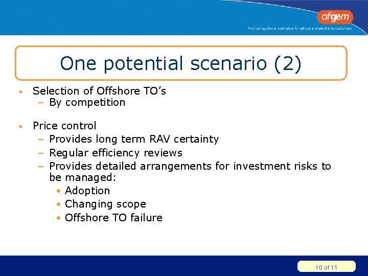 One potential scenario (2) § Selection of Offshore TO’s – By competition § Price