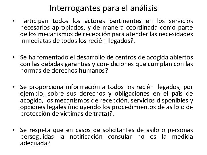 Interrogantes para el análisis • Participan todos los actores pertinentes en los servicios necesarios