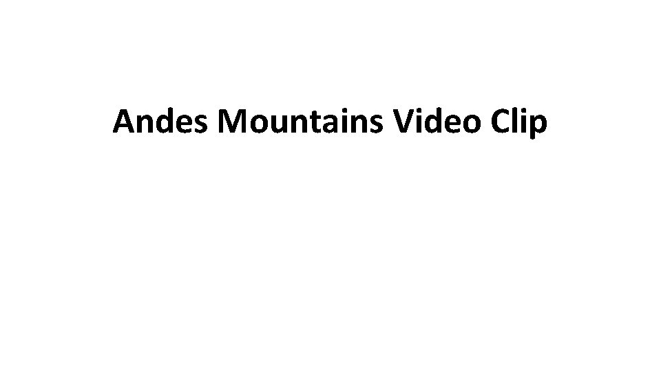 Andes Mountains Video Clip 