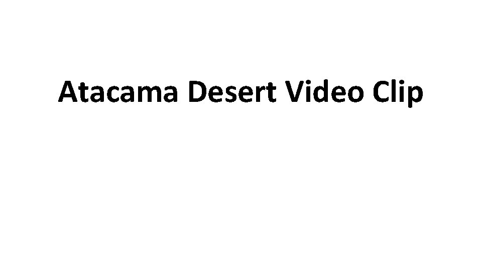 Atacama Desert Video Clip 