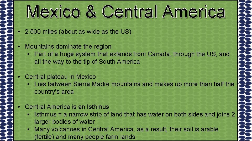 Mexico & Central America • 2, 500 miles (about as wide as the US)