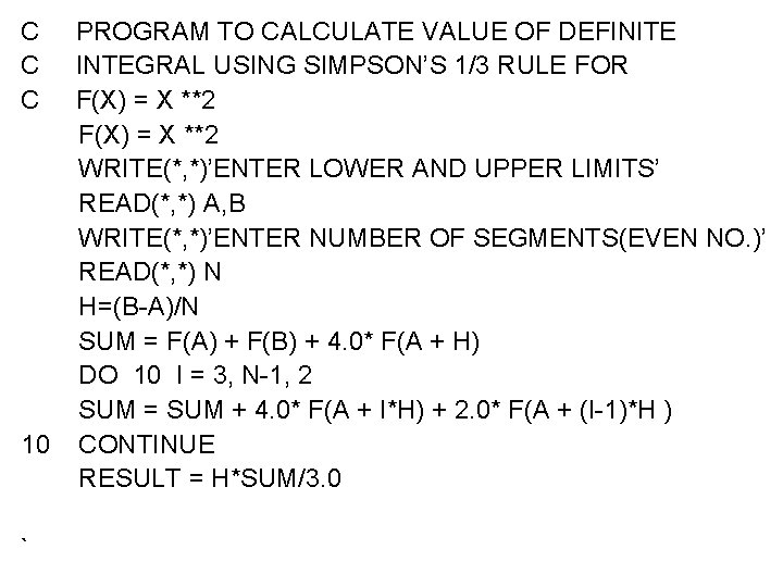 C C C PROGRAM TO CALCULATE VALUE OF DEFINITE INTEGRAL USING SIMPSON’S 1/3 RULE