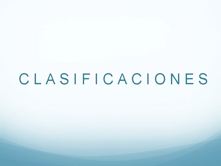 CLASIFICACIONES CLASIFICACIONES