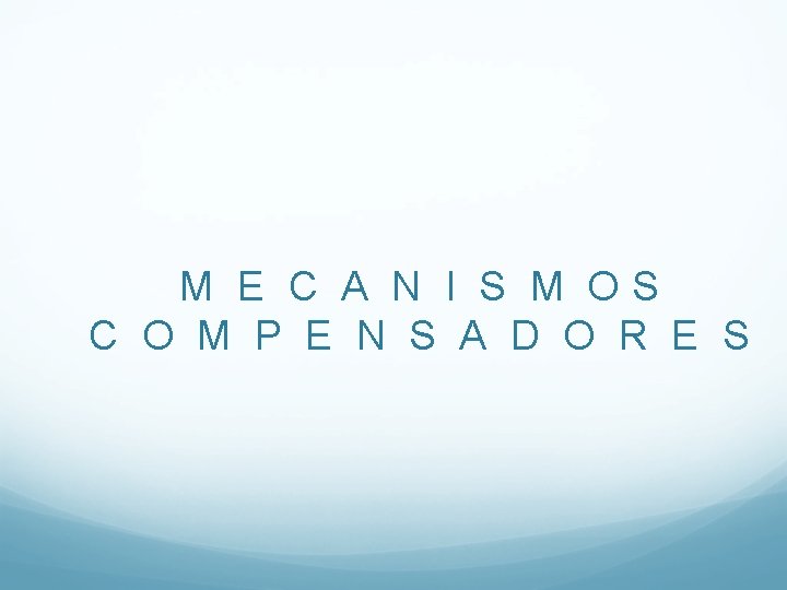 M E C A N I S M OS C O M P E M E C A N I S M OS C O M P E