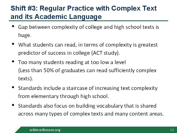 Shift #3: Regular Practice with Complex Text and its Academic Language • Gap between