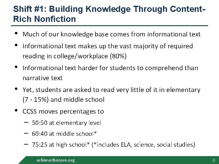 Shift #1: Building Knowledge Through Content. Rich Nonfiction • • Much of our knowledge