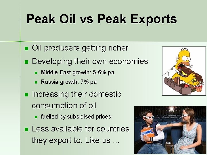 Peak Oil vs Peak Exports n Oil producers getting richer n Developing their own