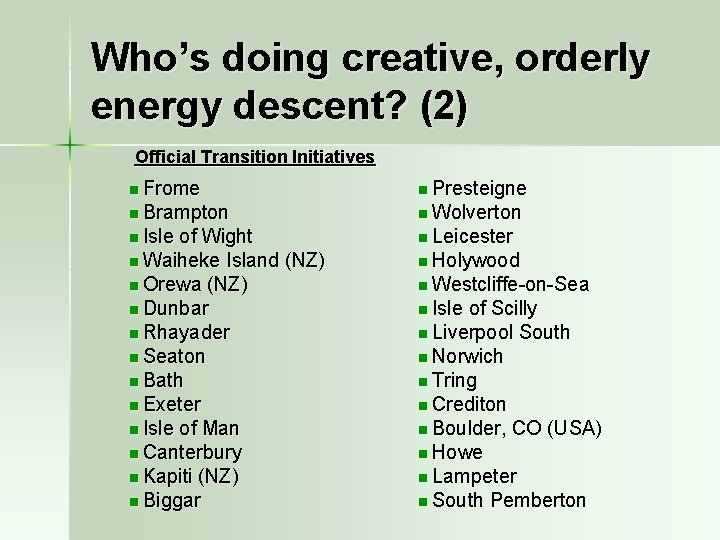 Who’s doing creative, orderly energy descent? (2) Official Transition Initiatives n Frome n Presteigne