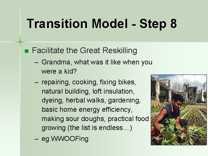 Transition Model - Step 8 n Facilitate the Great Reskilling – Grandma, what was